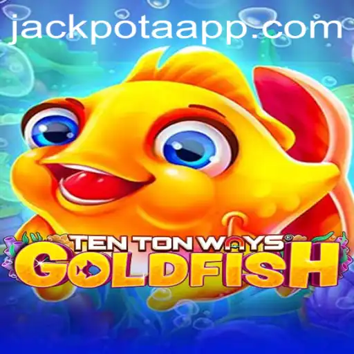 Exploring TenTonWaysGoldfish: A Deep Dive into Jackpota
